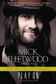 Play on: Now, Then, and Fleetwood Mac: The Autobiography, Paperback/Mick Fleetwood