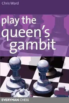 Play the Queens Gambit/Chris Ward