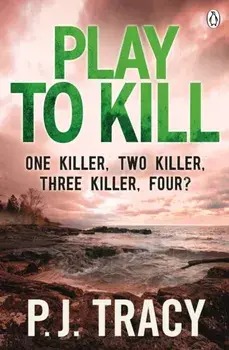Play to Kill, Paperback/P. J. Tracy