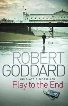Play To The End, Paperback/Robert Goddard