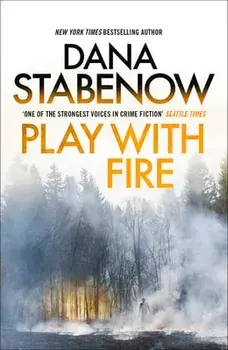 Play With Fire, Paperback/Dana Stabenow
