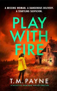 Play With Fire, Paperback/T. M. Payne