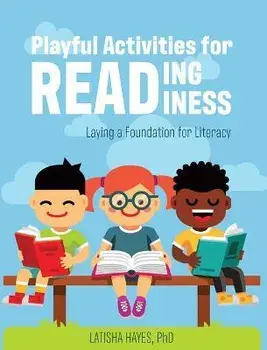 Playful Activities for Reading Readiness: Laying a Foundation for Literacy, Paperback/Latisha Hayes