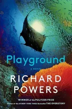 Playground. A Novel, Paperback/Richard Powers