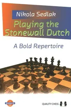 Playing the Stonewall Dutch: A Bold Repertoire, Paperback/Nikola Sedlak