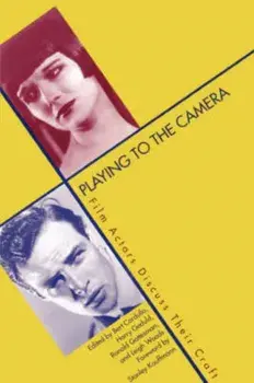 Playing to the Camera. Film Actors Discuss Their Craft, Paperback/***