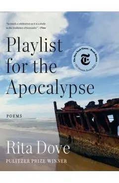 Playlist for the Apocalypse: Poems - Rita Dove