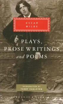 Plays, Prose Writings And Poems, Hardback/Oscar Wilde