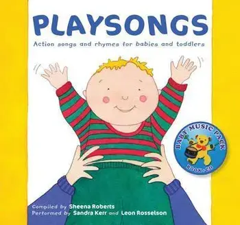 Playsongs. Action Songs and Rhymes for Babies and Toddlers, New ed/Sheena Roberts