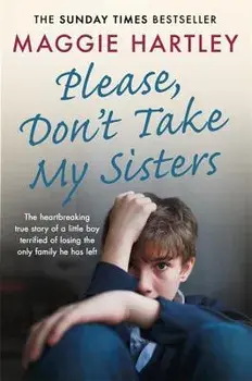 Please Don't Take My Sisters, Paperback/Maggie Hartley