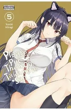Please Put Them On, Takamine-San, Vol. 5 - Yuichi Hiiragi
