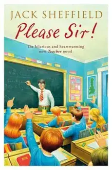 Please Sir!, Paperback/Jack Sheffield