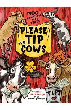 Please Tip the Cows - Victoria Wintersberger