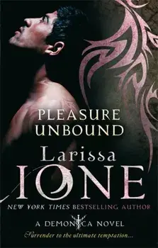 Pleasure Unbound. Number 1 in series, Paperback/Larissa Ione