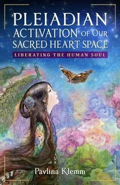 Pleiadian Activation of Our Sacred Heart Space - Pavlina Klemm