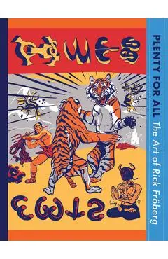 Plenty for All: The Art of Rick Fröberg - Rick Fröberg
