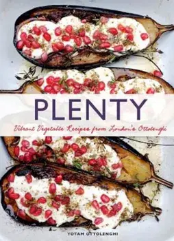 Plenty: Vibrant Vegetable Recipes from London's Ottolenghi, Hardcover/Yotam Ottolenghi