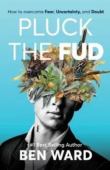 Pluck The FUD, Paperback/Ben Ward