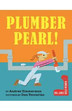 Plumber Pearl! - Andrea Zimmerman