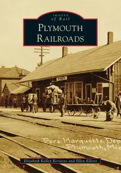 Plymouth Railroads, Paperback/Elizabeth Kelley Kerstens