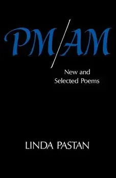 Pm/Am: New and Selected Poems, Paperback/Linda Pastan