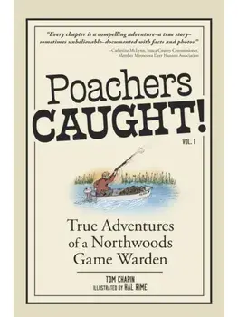 Poachers Caught!. Adventures of a Northwoods Game Warden, 2 Revised edition, Paperback/Tom Chapin