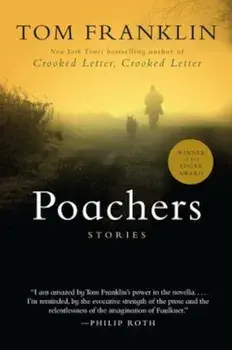 Poachers: Stories, Paperback/Tom Franklin