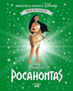 Pocahontas. Disney Printese. Editie de colectie/***