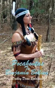 Pocahontas to Benjamin Bolling, Paperback/Oakley Dean Baldwin