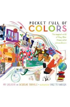 Pocket Full of Colors: The Magical World of Mary Blair, Disney Artist Extraordinaire - Amy Guglielmo