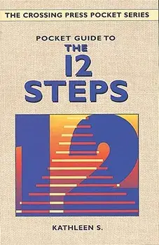 Pocket Guide to the 12 Steps, Paperback/Kathleen S