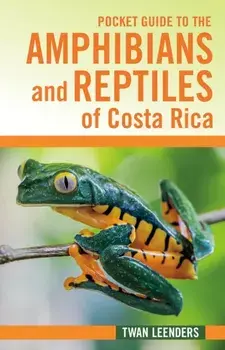 Pocket Guide to the Amphibians and Reptiles of Costa Rica, Paperback/***