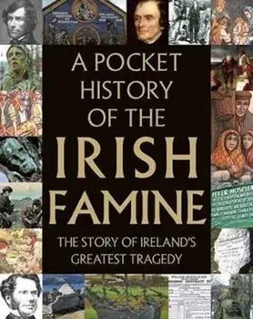 Pocket History of the Irish Famine, Hardback/***