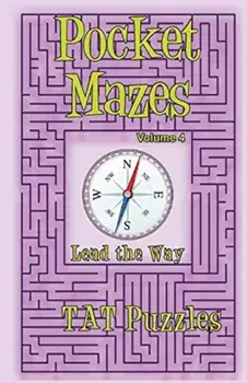 Pocket Mazes Volume 4, Paperback/Tat Puzzles
