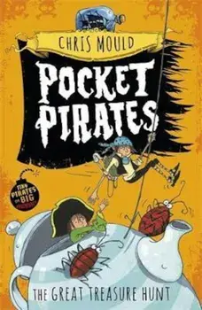 Pocket Pirates: The Great Treasure Hunt, Paperback/Chris Mould