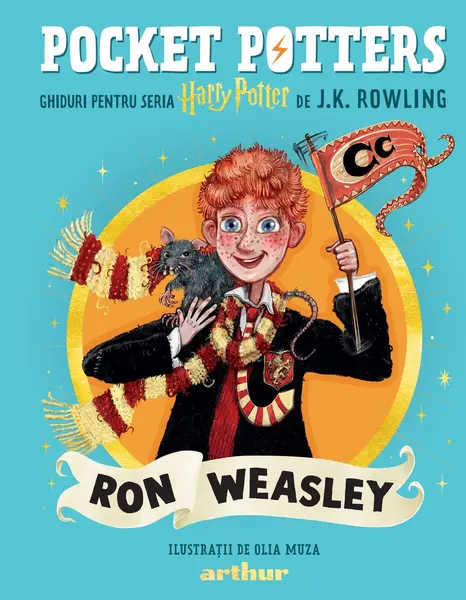 Pocket Potters 3. Ghiduri pentru Seria Harry Potter de J.K. Rowlling: Ron Weasley - J.K.Rowling