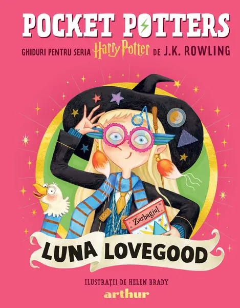 Pocket Potters 4. Ghiduri pentru Seria Harry Potter de J.K. Rowling: Luna Lovegood - J.K. Rowling