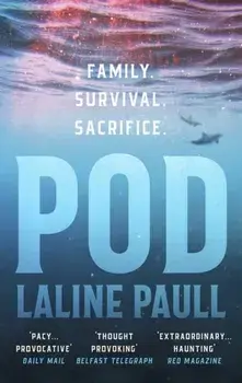 Pod. 'A pacy, provocative tale of survival in a fast-changing marine landscape' Daily Mail, Paperback/Laline Paull