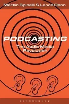 Podcasting, Paperback/Martin Spinelli