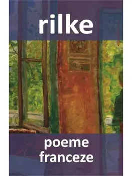 Poeme franceze/Rainer Maria Rilke