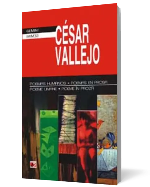 Poeme umane, poeme in proza/ Poemas humanos, poemas en prosa