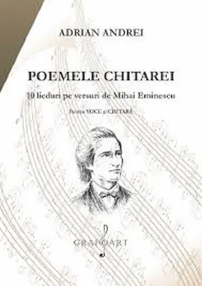 Poemele chitarei. 10 lieduri pe versuri de Eminescu | Adrian Andrei
