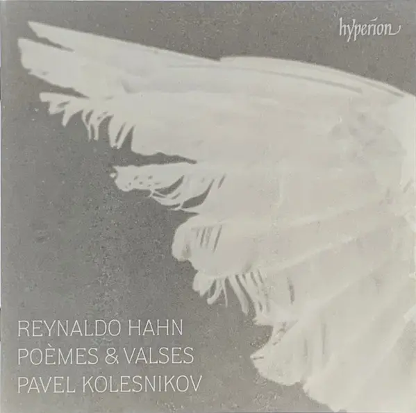 Poemes & Valses | Reynaldo Hahn, Pavel Kolesnikov