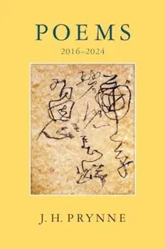 Poems 2016-2024, Paperback/J.H. Prynne