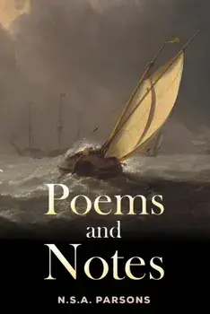 Poems and Notes, Paperback/N.S.A. Parsons