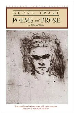 Poems and Prose: A Bilingual Edition - Georg Trakl