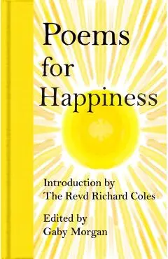 Poems for Happiness - Gaby Morgan
