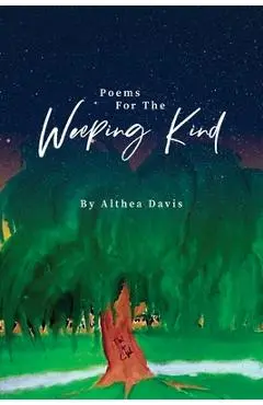 Poems For The Weeping Kind - Althea Davis