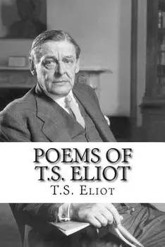 Poems of T.S. Eliot, Paperback/T. S. Eliot