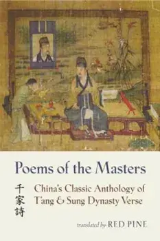 Poems of the Masters: China's Classic Anthology of T'Ang and Sung Dynasty Verse, Paperback/Red Pine